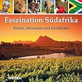 Faszination Südafrika. Kultur, Menschen und G
