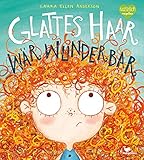 Glattes Haar wär' wunderb