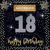 Gästebuch 18. Geburtstag: happy birthday | mit witzigen Fragen zum Ausfüllen | Erinnerungsalbum und Gästespiel für die Feier | für Mädchen und Jung