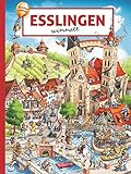 Wimmelbuch: Esslingen wimmelt. Suchen und Entdecken – Ein Bilderbuch für Kinder ab 2 J