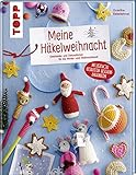 Meine Häkelweihnacht: Geschenke und Dekorationen für die Winter- und Weihnachtszeit. Mit Geschenkanhäng