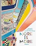 More is More, Memphis, Maximalism, and New Wave Design. Interior, Lifestyle, Fashion: Ein Buch über das große Revival der Achtziger (Deutsch/Englisch, 22,3 x 28,7 cm)