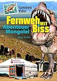 Fernweh mit Biss - Abenteuer Mongolei (Reise-Thriller)
