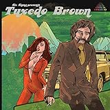 Six Sigma Presents...Tuxedo Brown [Explicit]