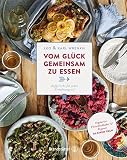 Vom Glück, gemeinsam zu essen - Aufgetischt für jeden Ernährung