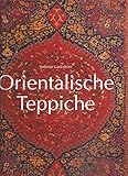 Orientalische Teppiche: Eine Darstellung der ikonographischen und ikonologischen Entwicklung von den Anfängen bis zum 18. J