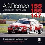 Alfa Romeo 155/156/147 Competition Touring Cars: The Development and Racing History