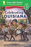 Celebrating Louisiana: 50 States to Celebrate (Green Light Readers Level 3)