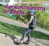 Mi Monopat-N Ripstik / My Ripstik (Mirame, Ahi Voy! / Watch Me Go!)