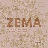 Zema: Music of the Ethiopian Orthodox C