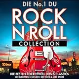 Die No. 1 Rock 'n' Roll Collection - Die Besten Rock 'n' Roll Hits & Classics der Größten Legenden der 50er & 60er J