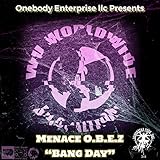 Onebody Enterprise L.L.C. Presents Bang Day [Explicit]