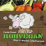 Rohvegan: Mein 4-Wochen-Selb