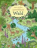 Mein großes Wimmelbuch Wald: Ein Naturbilderbuch für Kinder ab 4 J