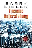 Einsame Auferstehung (John Rain - herrenloser Samurai 2)