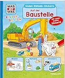 WAS IST WAS Kindergarten Malen Rätseln Stickern Auf der Baustelle: Malen, Rätseln, Stick