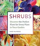 Shrubs: Discover the Perfect Plant for Every Place in Your Garden (English Edition)