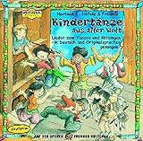Kindertänze aus aller Welt. CD: Lieder zum Tanzen und Mitsingen - in Deutsch und Originalsprachen gesungen (Weltmusik für Kinder)