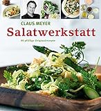 Salatwerkstatt: 80 pfiffige Originalrezep