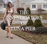 The Investigators of Luna Pier (English Edition)