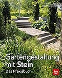 Gartengestaltung mit Stein: Das Praxisb