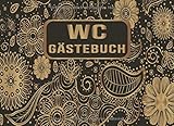 WC Gästebuch: Lustiges Buch zum Ausfüllen und Eintragen - Humor Gäste Eintragbuch Toilette mit Kloordnung, Regeln und Sprüche - Originelle Geschenkidee Einzug, Umzug, erste Wohnung