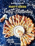 Party-Ideen mit Fertig-Blätterteig: Die besten Rezepte pikant und süß - schnell, lecker und einfach: Röllchen, Schnecken, Nester, Taschen, Häppchen, ... Spieße, Waffeln, Burger, M