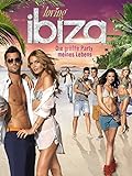 Loving Ibiza: Die größte Party meines Leb