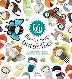 lalylala's Beetles, Bugs and Butterflies: A Crochet Story of Tiny Creatures and Big Dreams (English Edition)