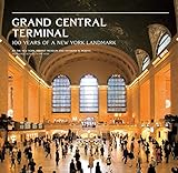 Grand Central Terminal: 100 Years of a New York Landmark