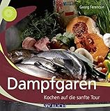 Dampfgaren: Kochen auf die sanfte T