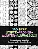 Das neue Stifte-probier-Muster-Ausmalbuch: Musterseite zum Ausmalen, Entspannen oder Buntstifte-T