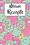 Meine Rezepte: Kochbuch zum selbst Gestalten für 50 eigene Backrezepte & Rezeptideen | Motiv: Bunte Donuts | Rezeptbuch zum selber Schreiben | Zum ... DIN A5 | 103 Seiten | Geschenk für Sie & I