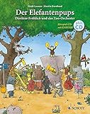 Der Elefantenpups: Direktor Fröhlich und das Zoo-Orchester. Ausgabe mit CD