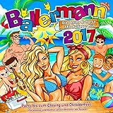 Ballermann 2017 - Die besten Mallorca XXL Schlager Hits (Party bis zum Closing und Oktoberfest - Pocahontas und Helmut tanzen Discofox am Strand) [Explicit]