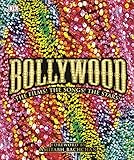 Bollywood: The Films! The Songs! The Stars!