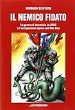Il nemico fidato. La guerra di sterminio in URSS e l'occupazione alpina sull'Alto D